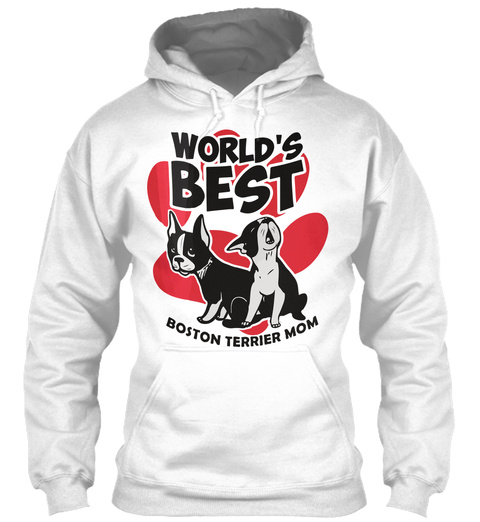 World's​ Best Boston Terrier Mom White T-Shirt Front