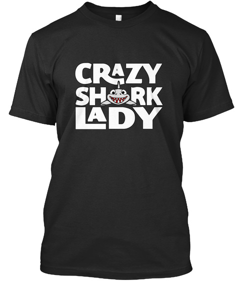 Crazy Shark Lady Black T-Shirt Front