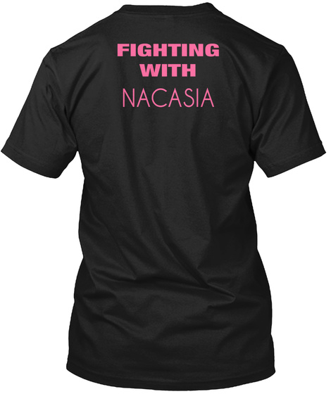 Fighting With Nacasia Black T-Shirt Back