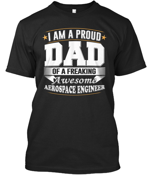 Aerospace Engineer Shirt Dad Hoodie Papa Black T-Shirt Front