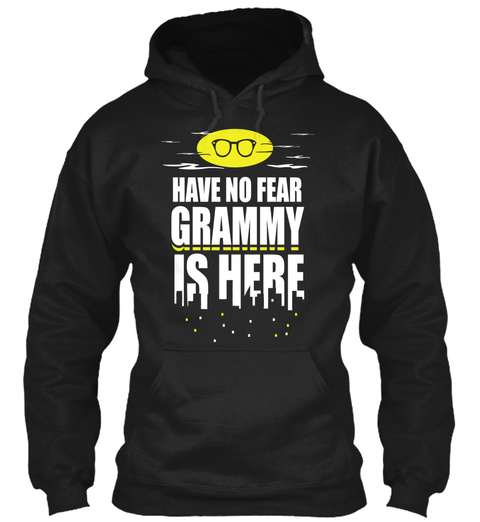Have No Fear Grammy Is Here Black T-Shirt Front