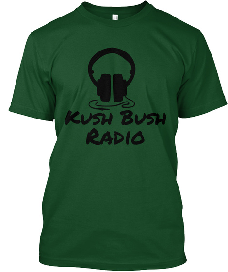 Kush Bush Radio  Deep Forest T-Shirt Front
