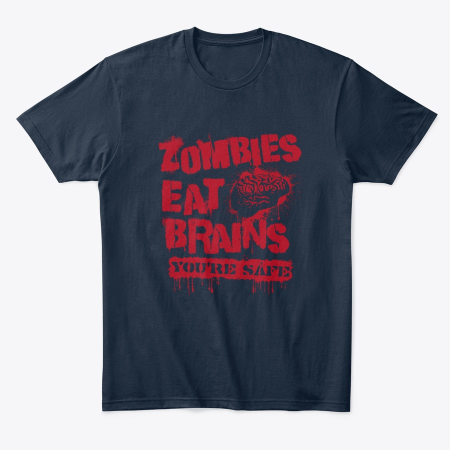 Zombies Eat Brains Youre Save - Zombie Unisex Tshirt