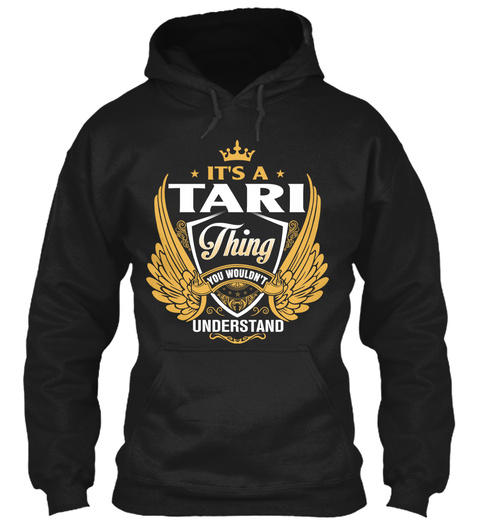It's Tari Thing You Wouldnt Understand Black T-Shirt Front