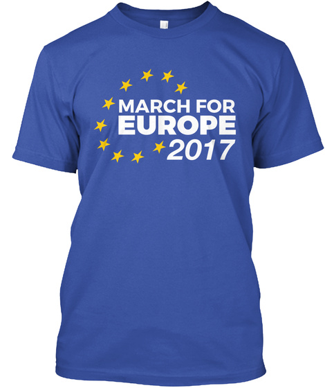 March For Europe 2017 Royal T-Shirt Front
