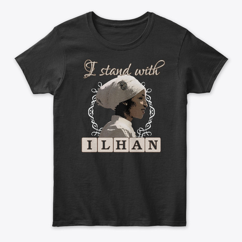 I Stand With Ilhan! Black T-Shirt Front