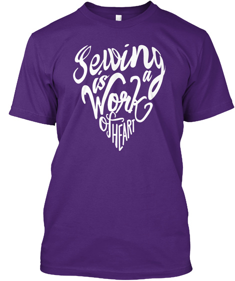 Sewing Is Work Of Heart Purple T-Shirt Front