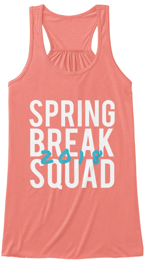 Spring Break 2018 Squad Coral T-Shirt Front