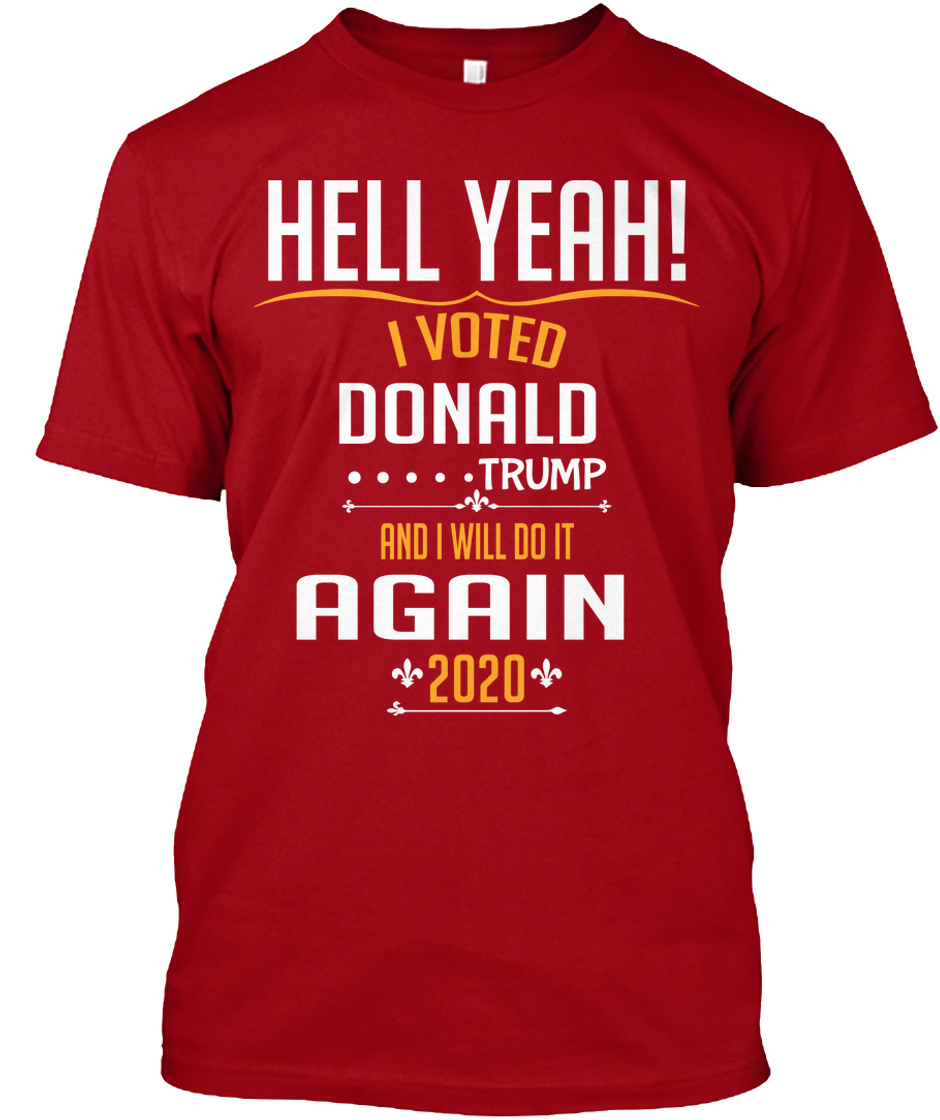 Hell Yeah I Voted Trump Et je le ferai à nouveau Donald Trump T-shirt Sweat à capuche Débardeur pour les Hommes Femmes Enfants 