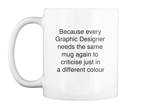 Featured image of post Graphic Designer Mugs : Upload your first copyrighted design.