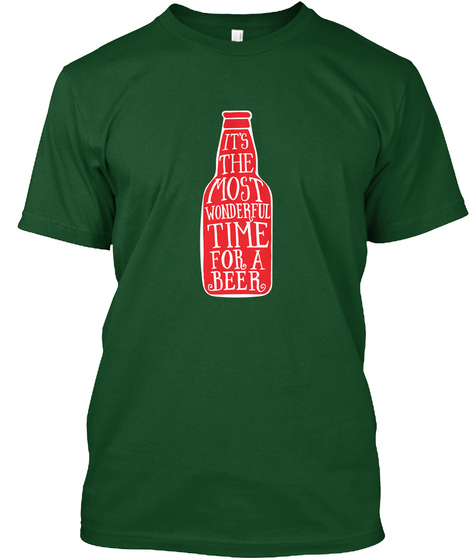 It's The Most Wonderful Time For Beer Forest Green  T-Shirt Front