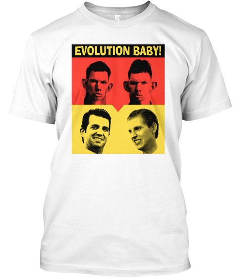 Evolution Baby! White T-Shirt Front