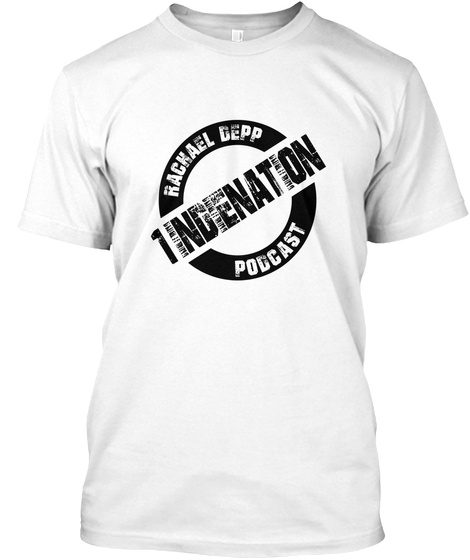 1 Ingienation Podcast Rackael Depp White T-Shirt Front