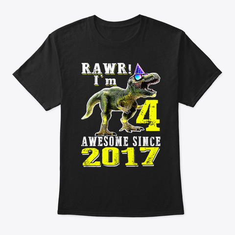 4 Years Old Awesome Since 2017 Dinosaur Black T-Shirt Front