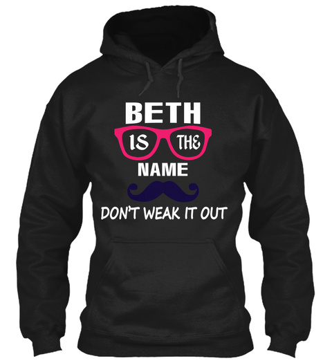 Beth Is The Name ! Black T-Shirt Front