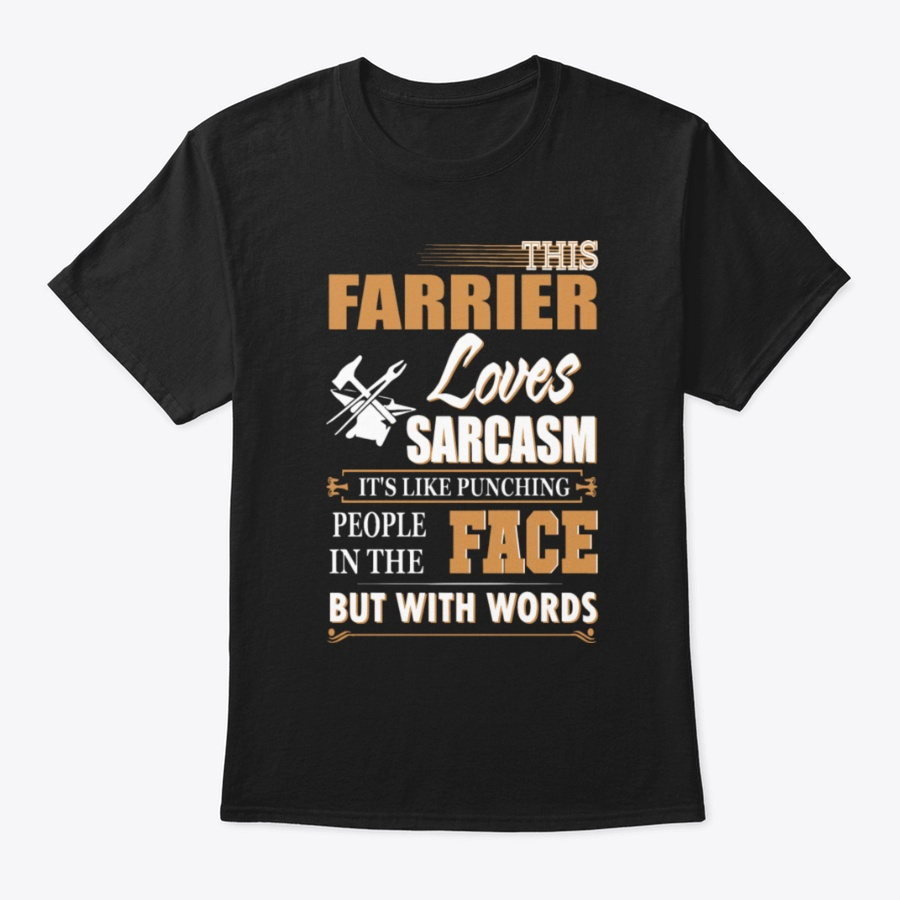This Farrier Loves Sarcasm Unisex Tshirt