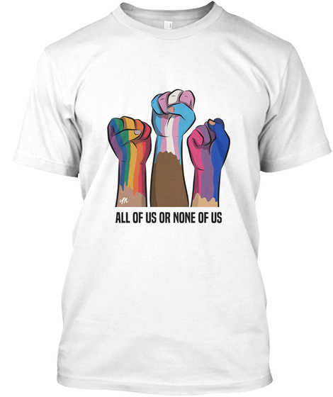 All of Us or None of Us Tee - White Unisex Tshirt