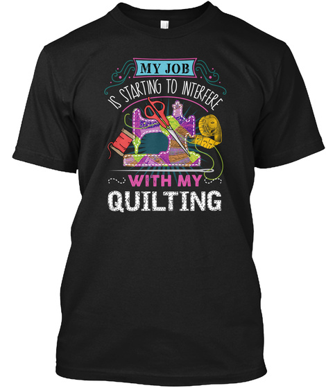Quilting  Past Buyers Exclusive Black T-Shirt Front