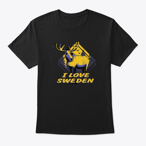 I Love Sweden Gift Swede Swedish Moose Black T-Shirt Front