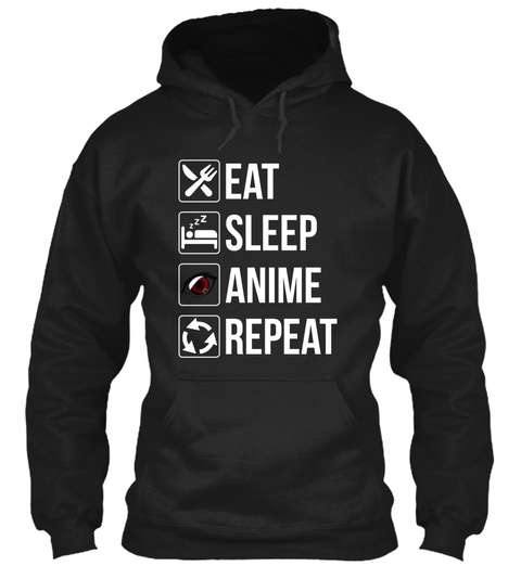 Eat Sleep Anime Repeat Black T-Shirt Front