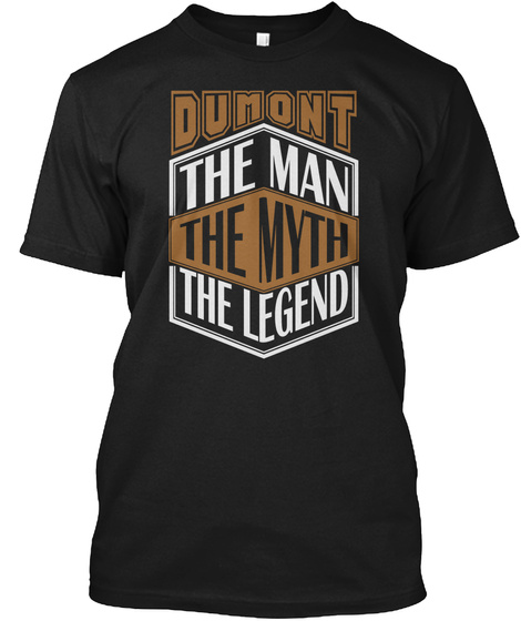 Dumont The Man The Legend Thing T Shirts Black T-Shirt Front