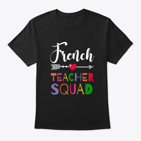 Awesome French Teacher Squad Funny Colle Black T-Shirt Front