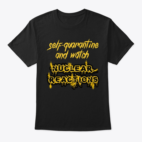 Self Quarantine! Black T-Shirt Front