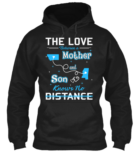 The Love Between A Mother And Son Knows No Distance. Montana  Mississippi Black T-Shirt Front