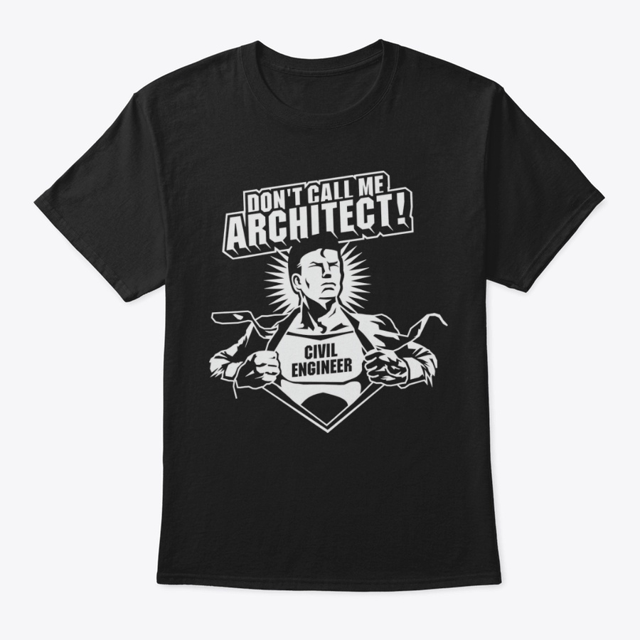Im A Civil Engineer Not An Architect Unisex Tshirt
