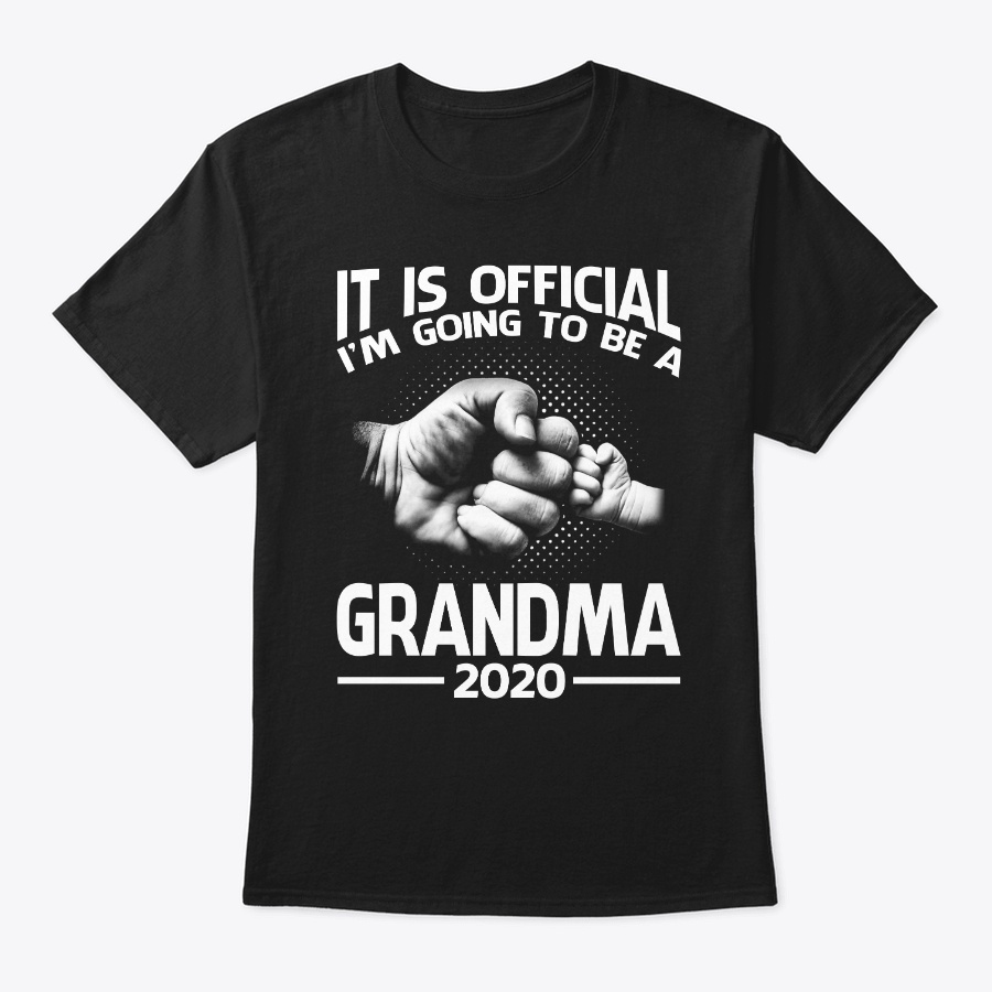 It Is Official Im Going To Be A Grandma Unisex Tshirt