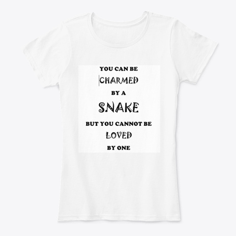 Charmed By A Snake White T-Shirt Front