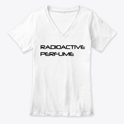 Radioactive Perfume White T-Shirt Front