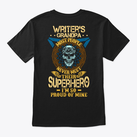 Proud Writer's Grandpa Shirt Black T-Shirt Back