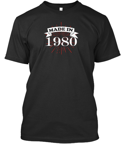Made In 1980 Black T-Shirt Front