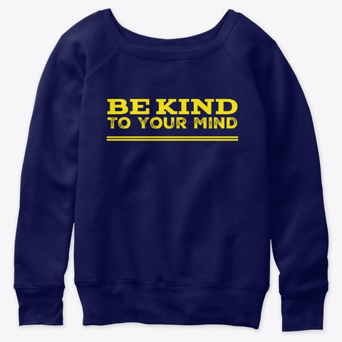 Be Kind To Your Mind Navy  T-Shirt Front