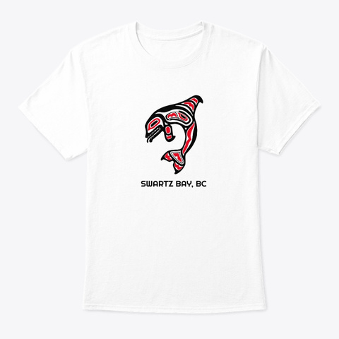 Swartz Bay Bc Orca Killer Whale White T-Shirt Front