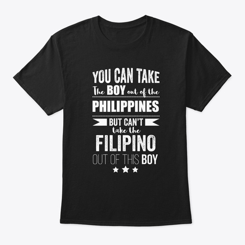 Can Take The Boy Out The Philippines Black T-Shirt Front