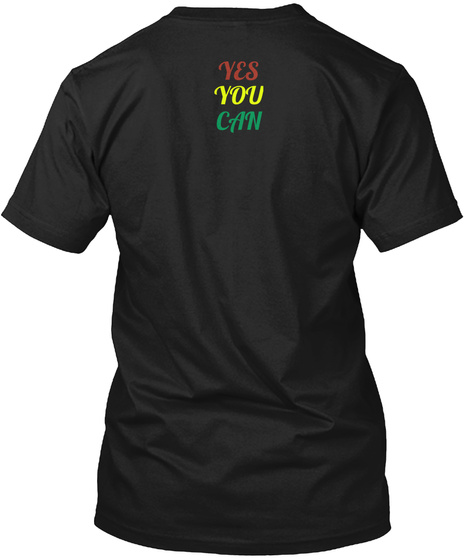 Yes You Can Black T-Shirt Back