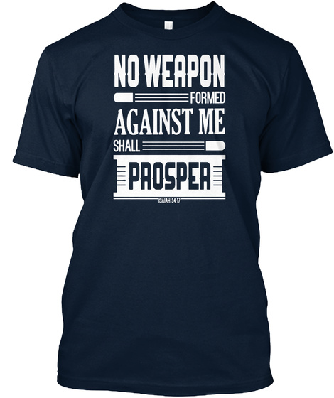 No Weapon Formed Against Me Shall Prospe