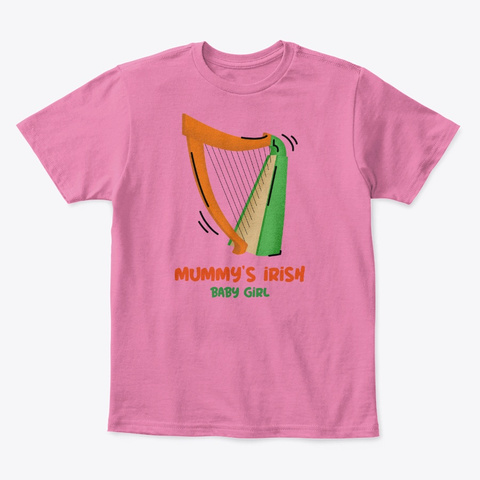 St Patrick Day Mummy's Irish Baby Girl True Pink  Camiseta Front
