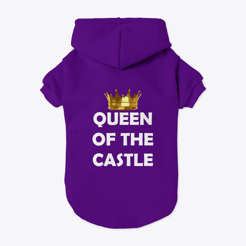 Queen Of The Castle Dog Hoodie Purple T-Shirt Back