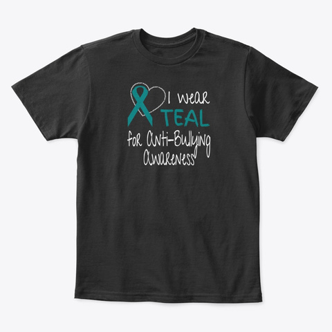 I Wear Teal For Anti Bullying Awareness Black T-Shirt Front
