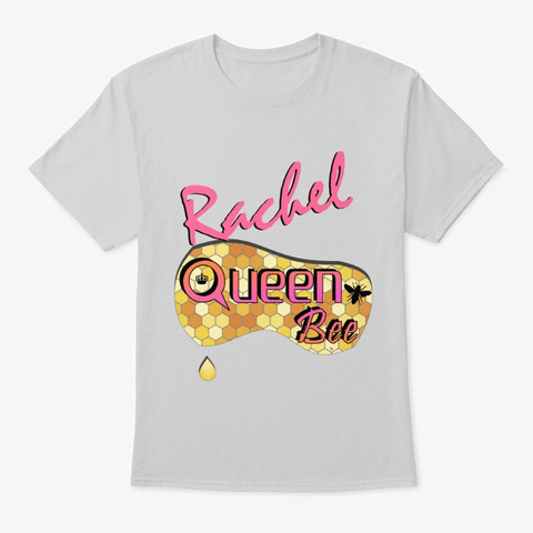 Rachel Queen Bee Light Steel T-Shirt Front