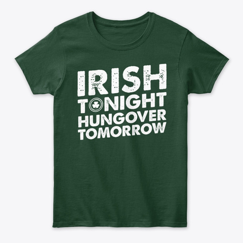 Irish Tonight Hungover Tomorrow Unisex Tshirt