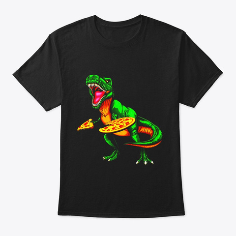 T Rex Pizza Dinosaur Shirt Party Gift Black T-Shirt Front