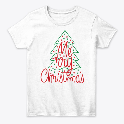 Merry Christmas Holiday Apparel Design White T-Shirt Front