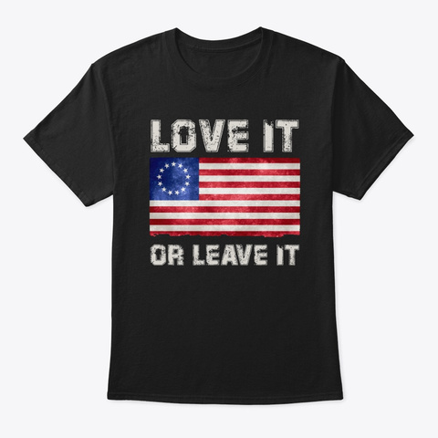 Love It Or Leave It American Flag 1776