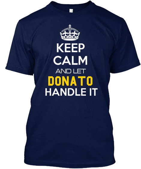 Keep Calm And Let Dona To Handle It Navy T-Shirt Front