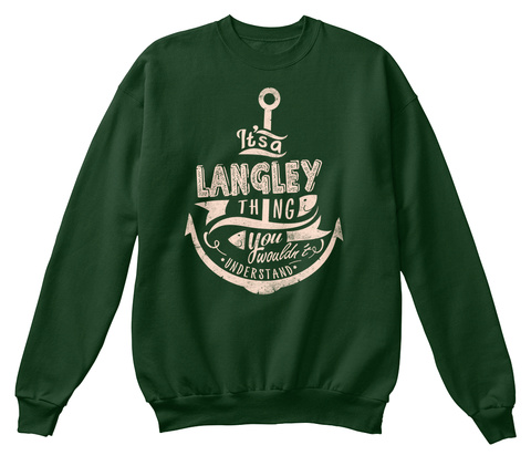It's A Langley Thing You Wouldn't Understand Deep Forest  T-Shirt Front