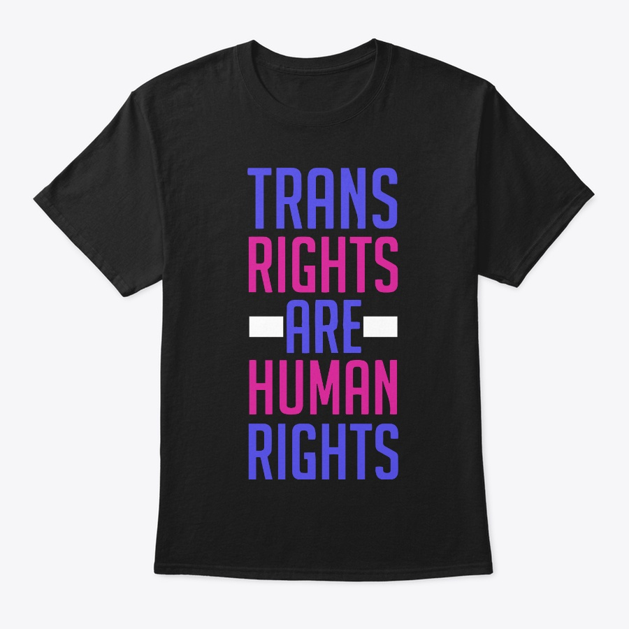 Trans Rights Are Human Rights T Shirt Unisex Tshirt